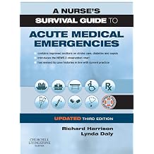 A Nurse's Survival Guide to Acute Medical Emergencies Updated Edition