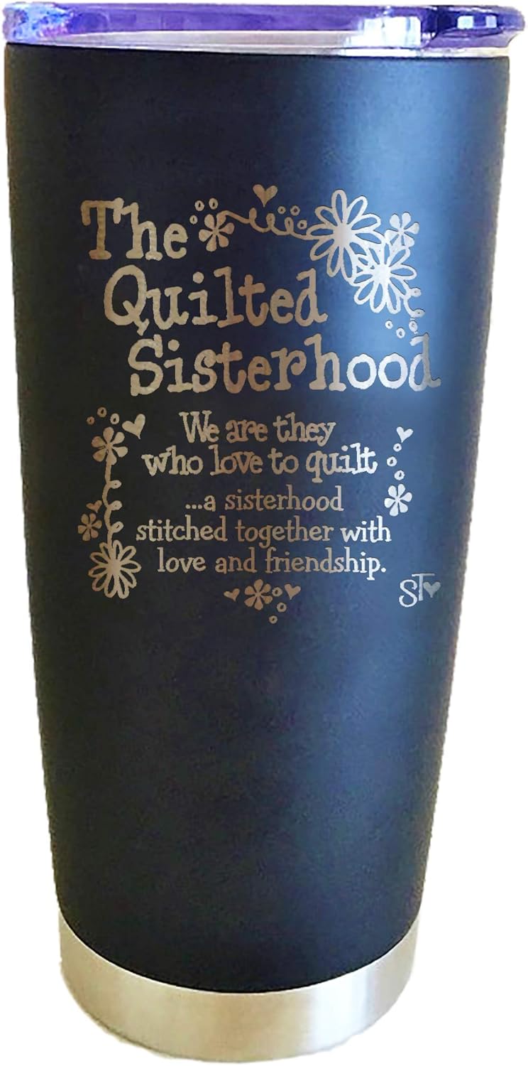 Suzy Toronto Sisterhood They Who Love to Quilt Premium Tumbler, Varies