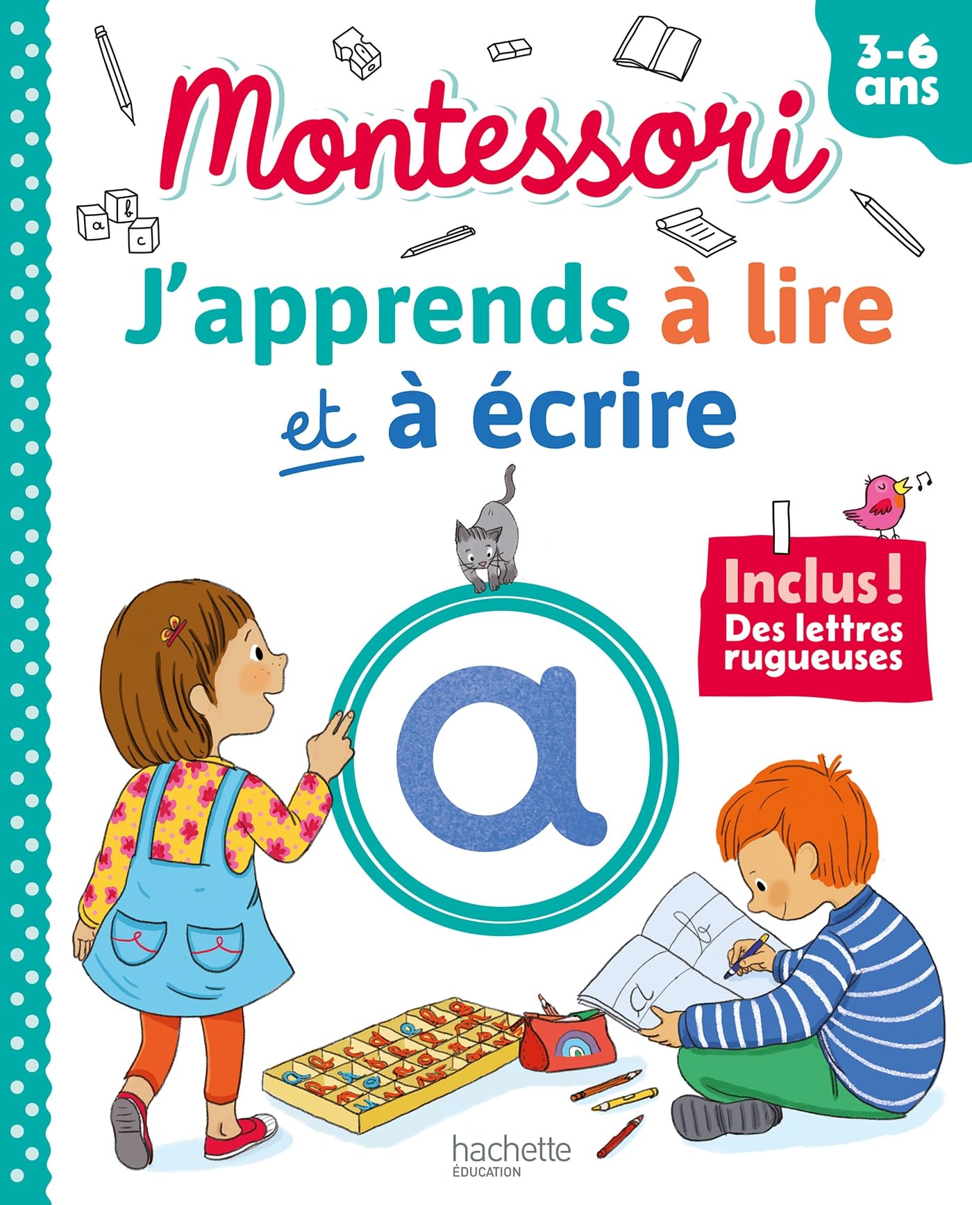 Montessori - J'apprends à lire et à écrire (3-6 ans): Inclus ! Des lettres rugueuses