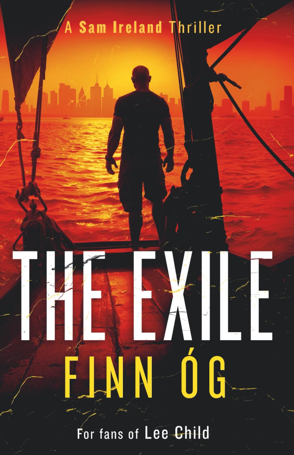 The Exile: A gritty Irish thriller for fans of relentless, no-quit heroes (Sam Ireland Thrillers)