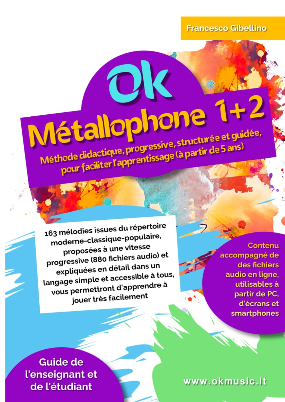 Ok Métallophone 1+2 volume unique: Méthode didactique, progressive, structurée et guidée, pour faciliter l'apprentissage (à partir de 5 ans). 163 mélodies proposées à vitesse progressive