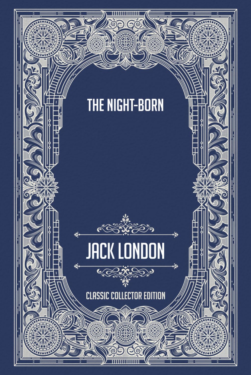 The Night-Born - Classic Collector Edition (Annotated)