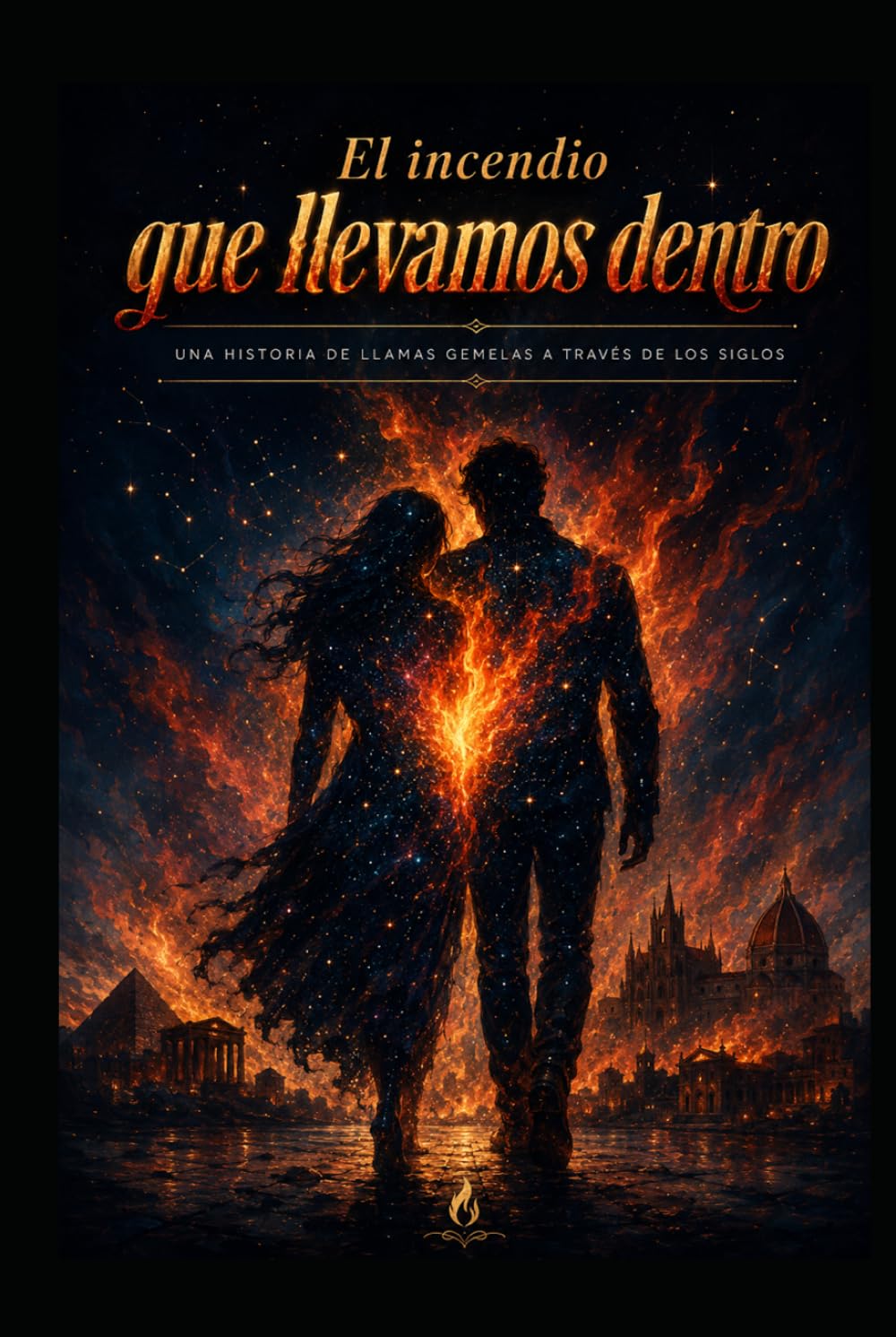 El Incendio Que LLevamos Dentro