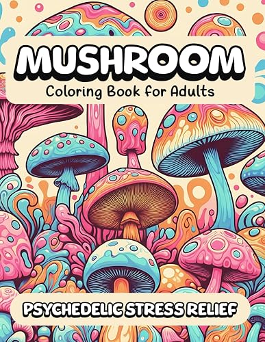 Mushroom Coloring Book for Adults: 50 Cozy Stress Relief Coloring