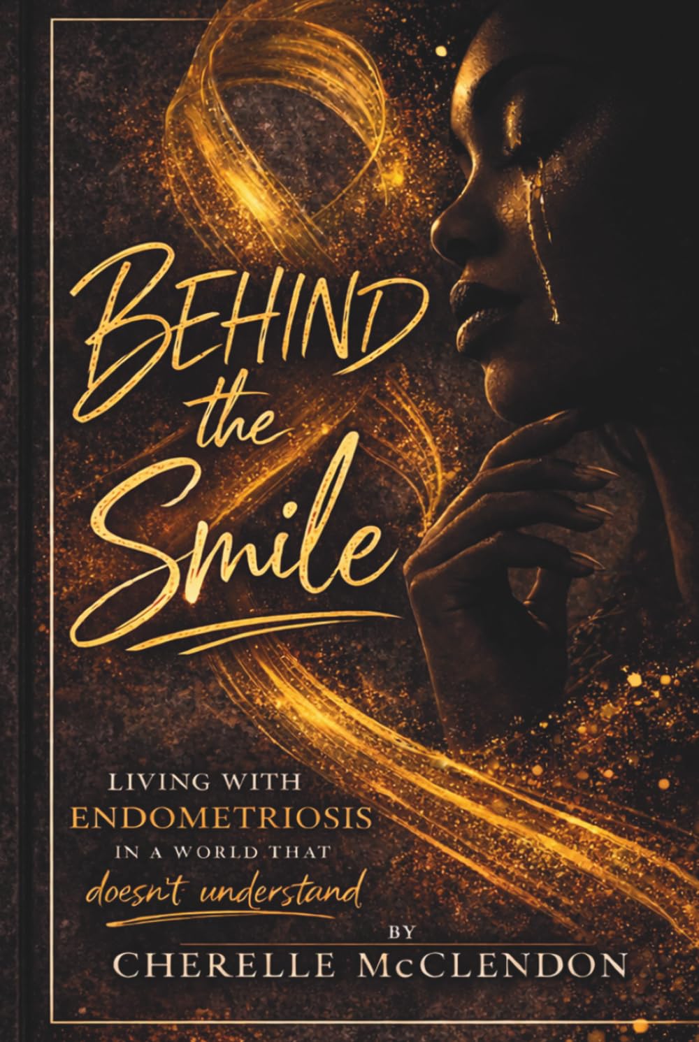 BEHIND THE SMILE: LIVING WITH ENDOMETRIOSIS IN A WORLD THAT DOESN’T UNDERSTAND