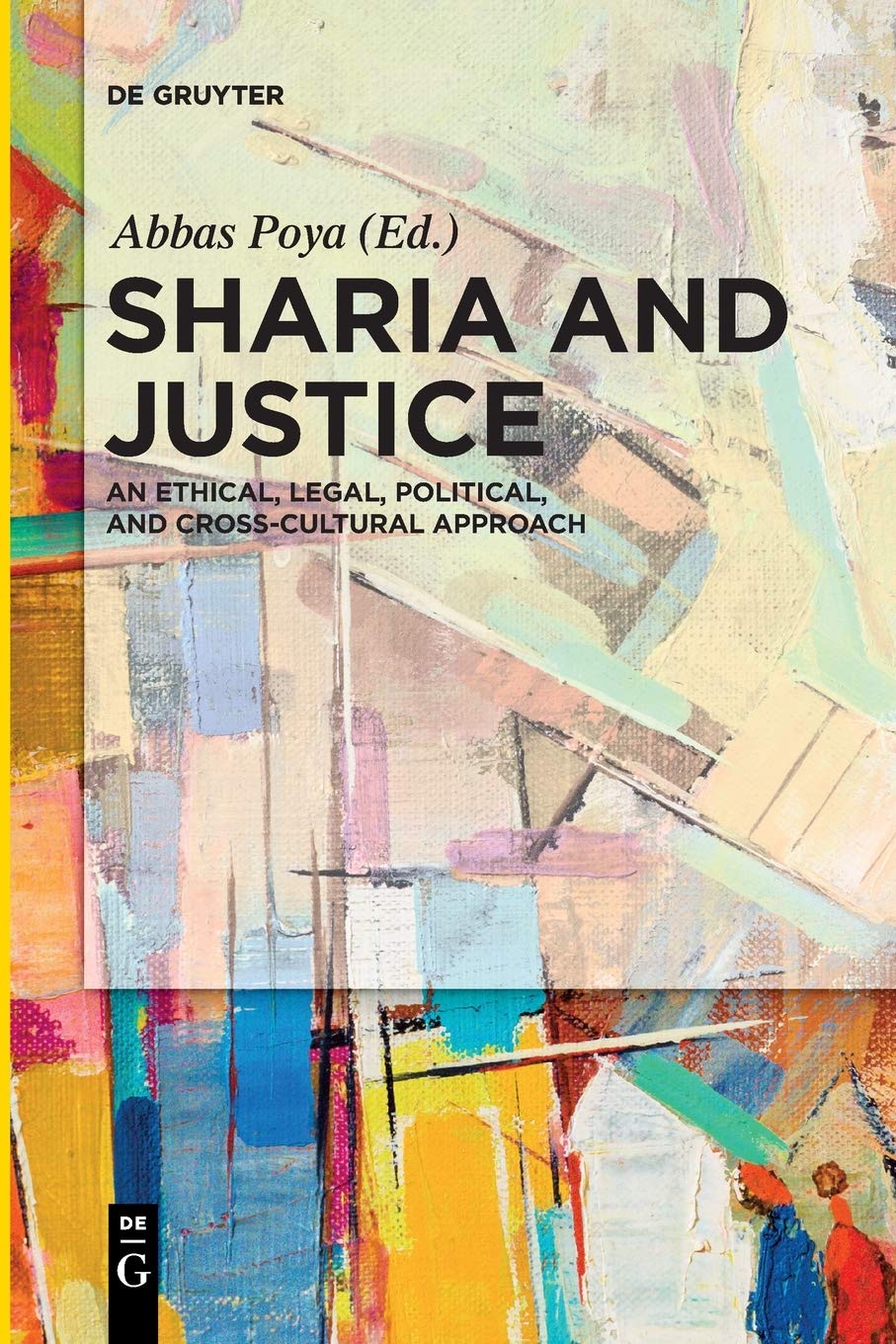 Sharia and Justice: An Ethical, Legal, Political, and Cross-cultural Approach