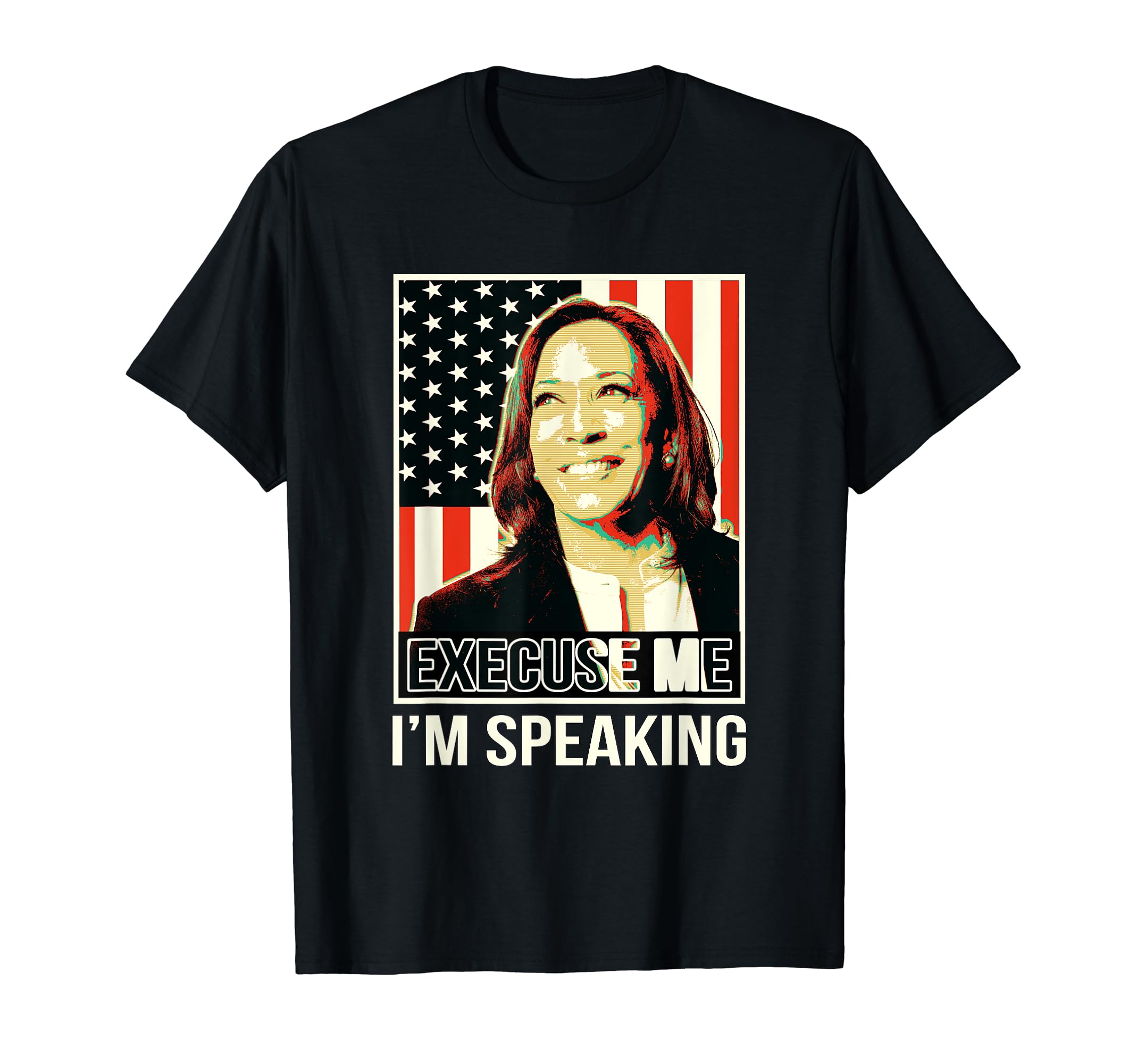 US President Election Kamala Harris Execuse Me I'm Speaking T-Shirt