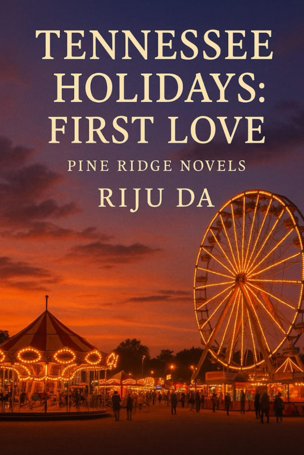 Tennessee Holidays: First Love: A Pine Ridge Novel