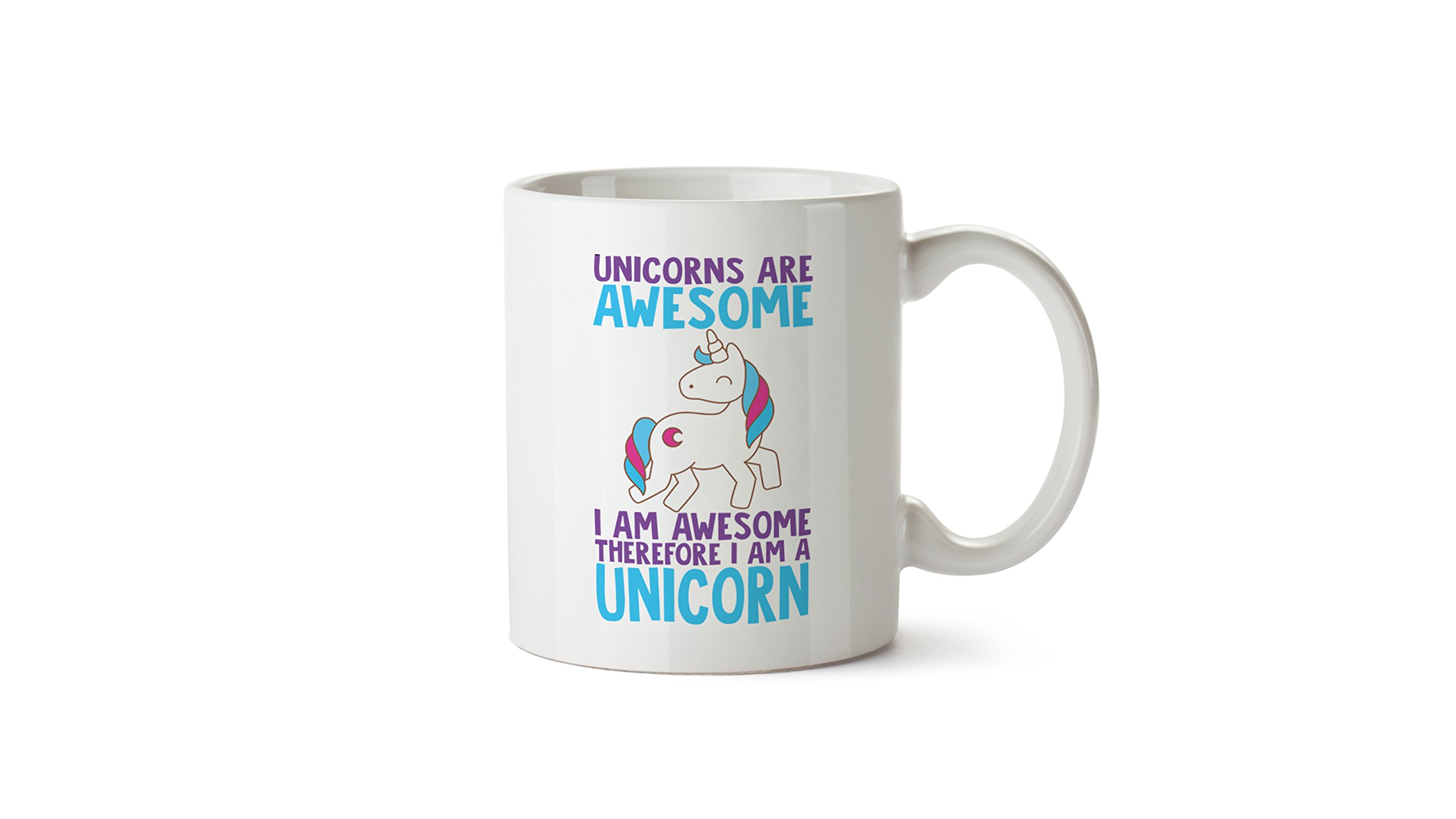 Smartypants Girls Unicorns Are Awesome, Therefore I Am A Unicorn Mug Tea Coffee Cup - Fun Cute Magical Pretty Present
