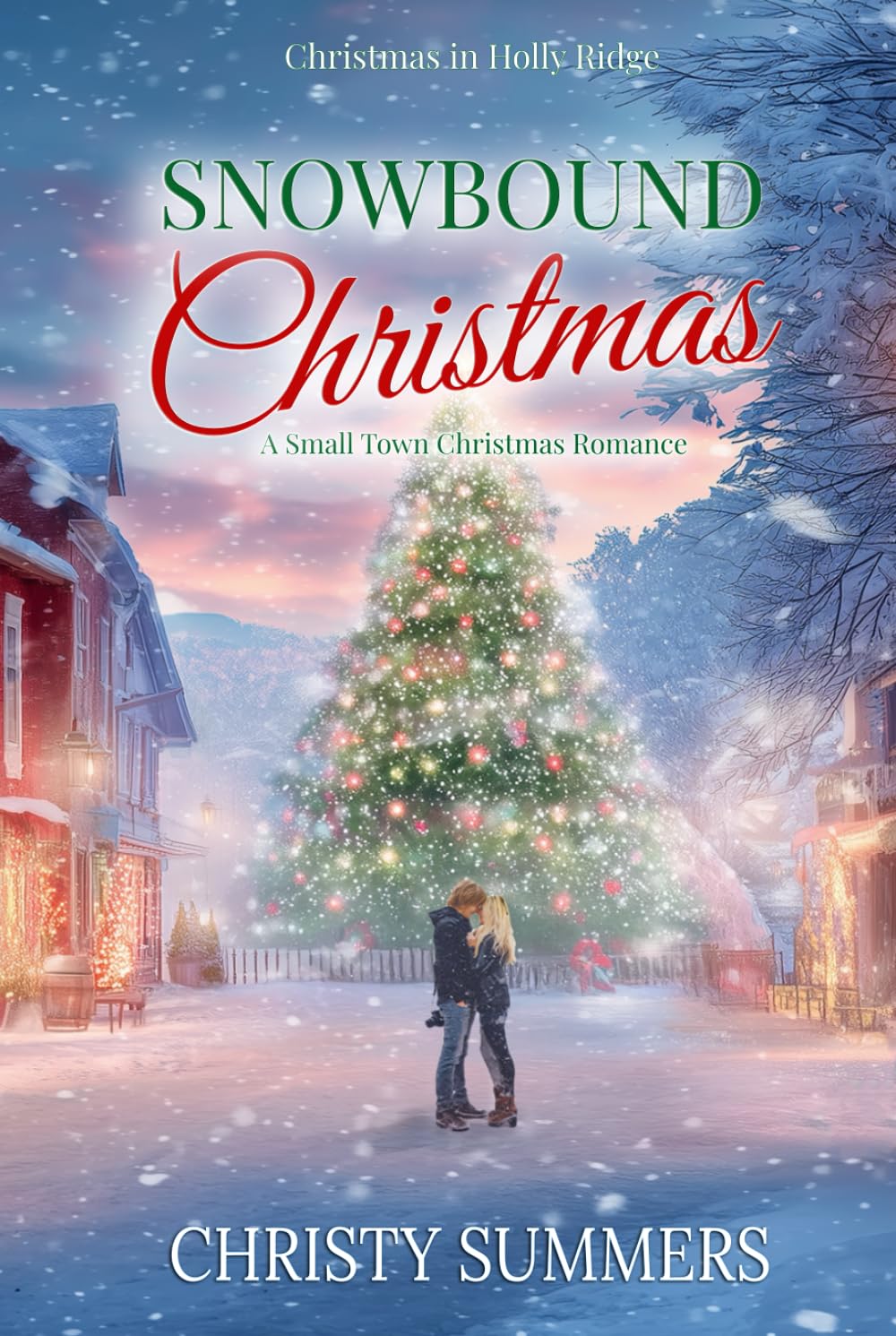 Snowbound Christmas: A Small Town Christmas Romance (Christmas in Holly Ridge)