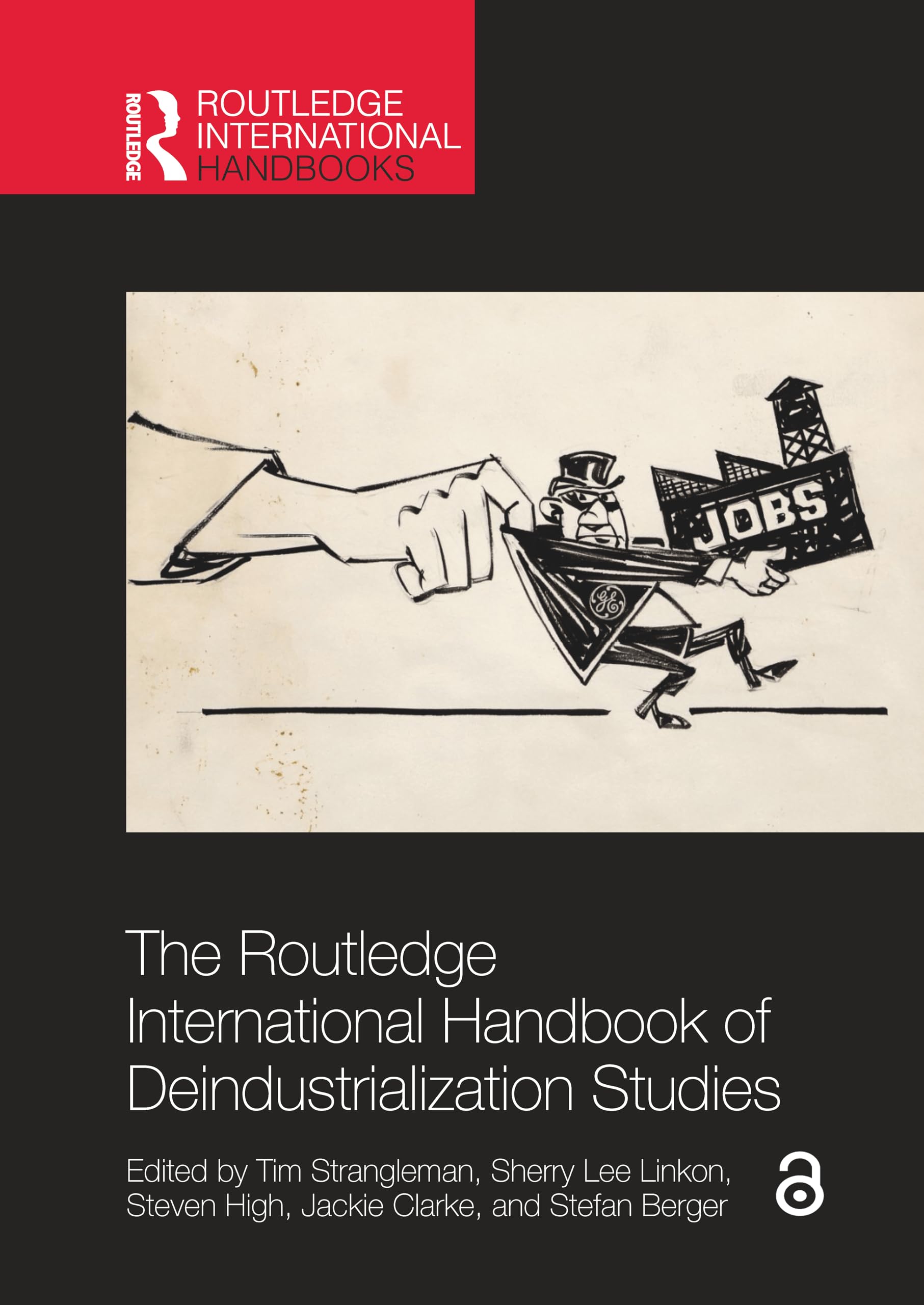 The Routledge International Handbook of Deindustrialization Studies