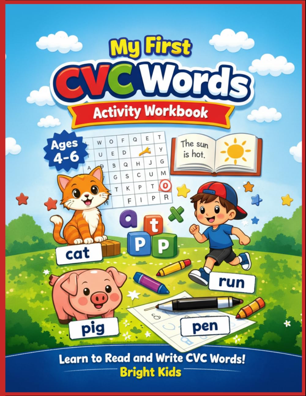 My First CVC Words Activity Workbook for Kids Ages 4–6: CVC Word Tracing, Matching, Word Families, Word Search and Simple Reading Activities for Preschool and Kindergarten