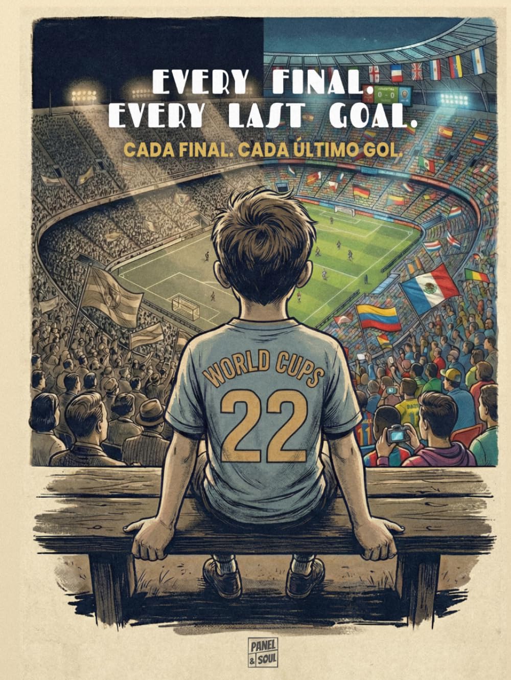 Every Final Every Last Goal l'histoire des buts légendaires du foot