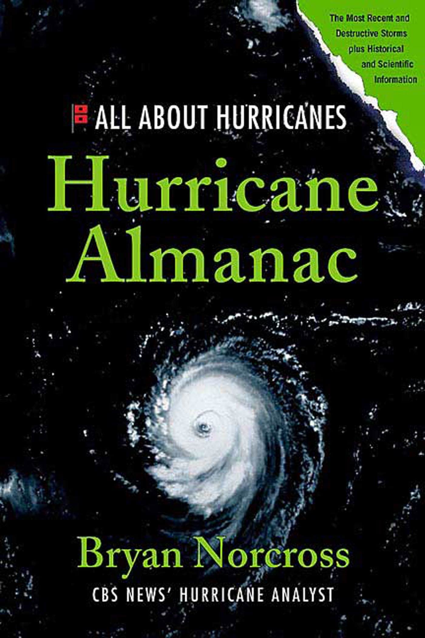 Hurricane Almanac: The Essential Guide to Storms Past, Present, and Future