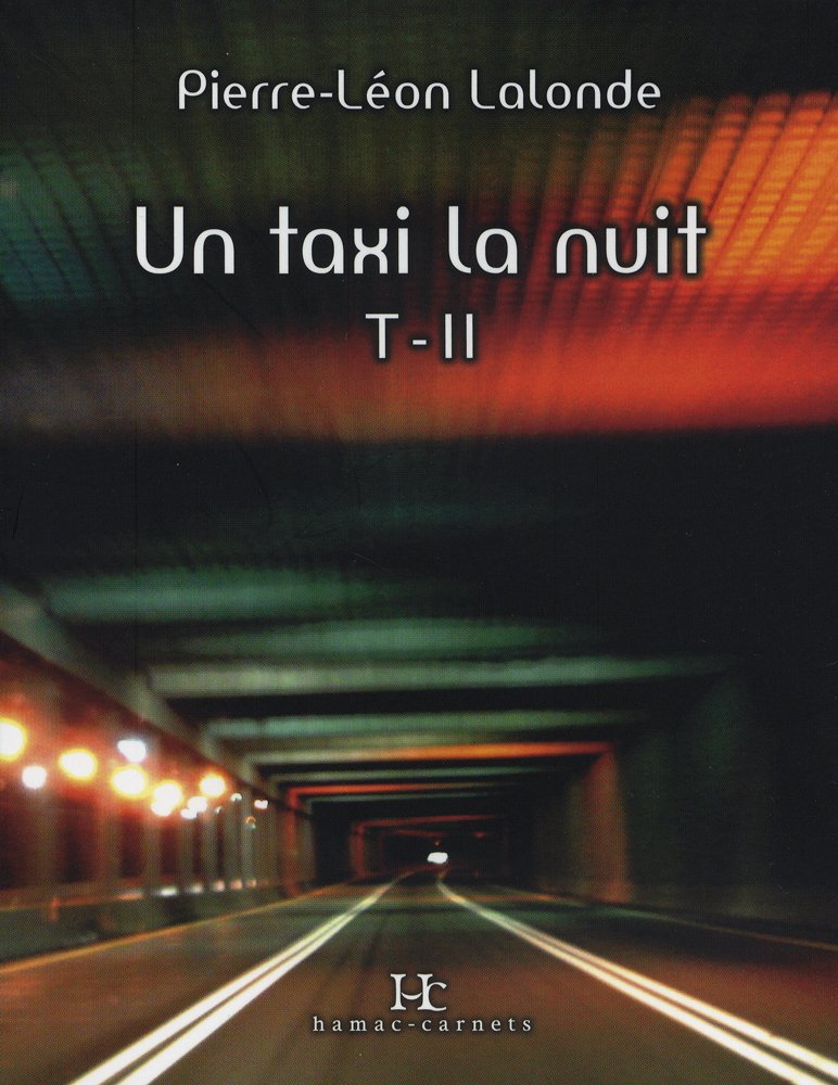 Un taxi la nuit, t. 02 [Paperback] Lalonde, Pierre-Léon