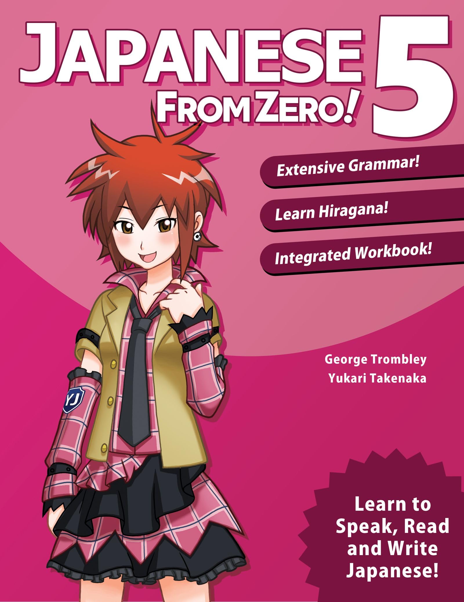 Japanese From Zero! 5: Continue Mastering the Japanese Language and Kanji with Integrated Workbook
