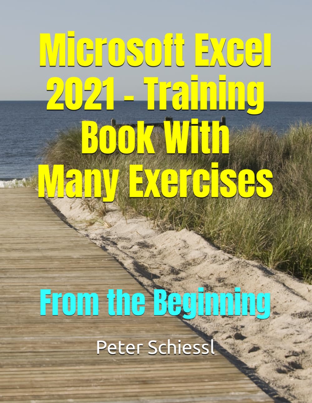 Microsoft Excel 2021 - Training book with many Exercises: From the ...