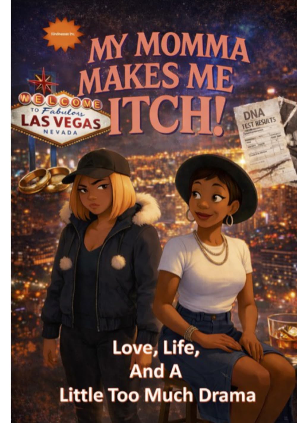 My Momma Makes Me Itch!: Love, Life, and A Little Too Much Drama