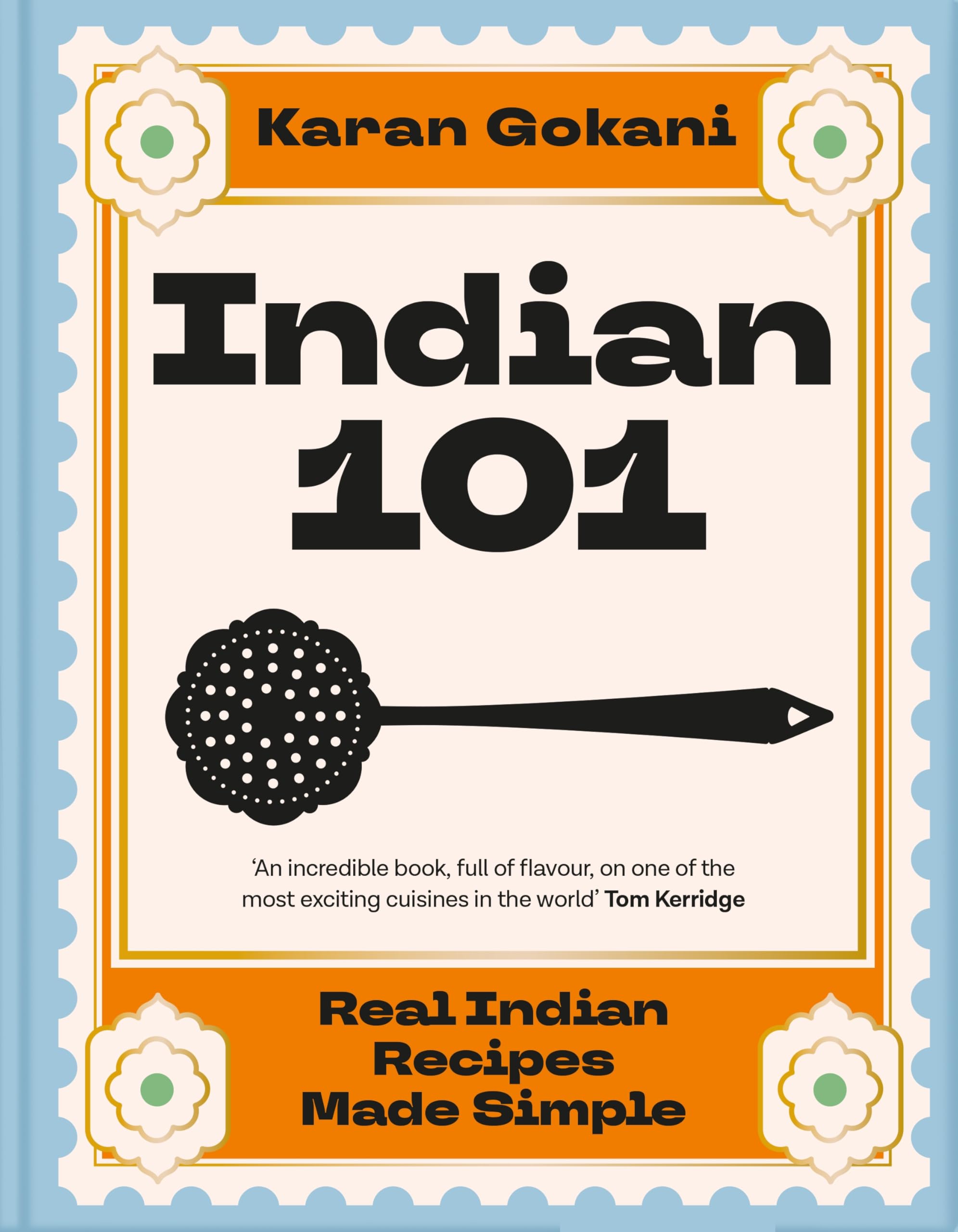 Indian 101: Real Indian Recipes Made Simple. Gokani, Gokani, 9781035066988**
