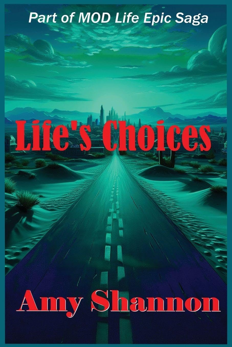 Life's Choices: 28 (Mod Life Epic Saga)