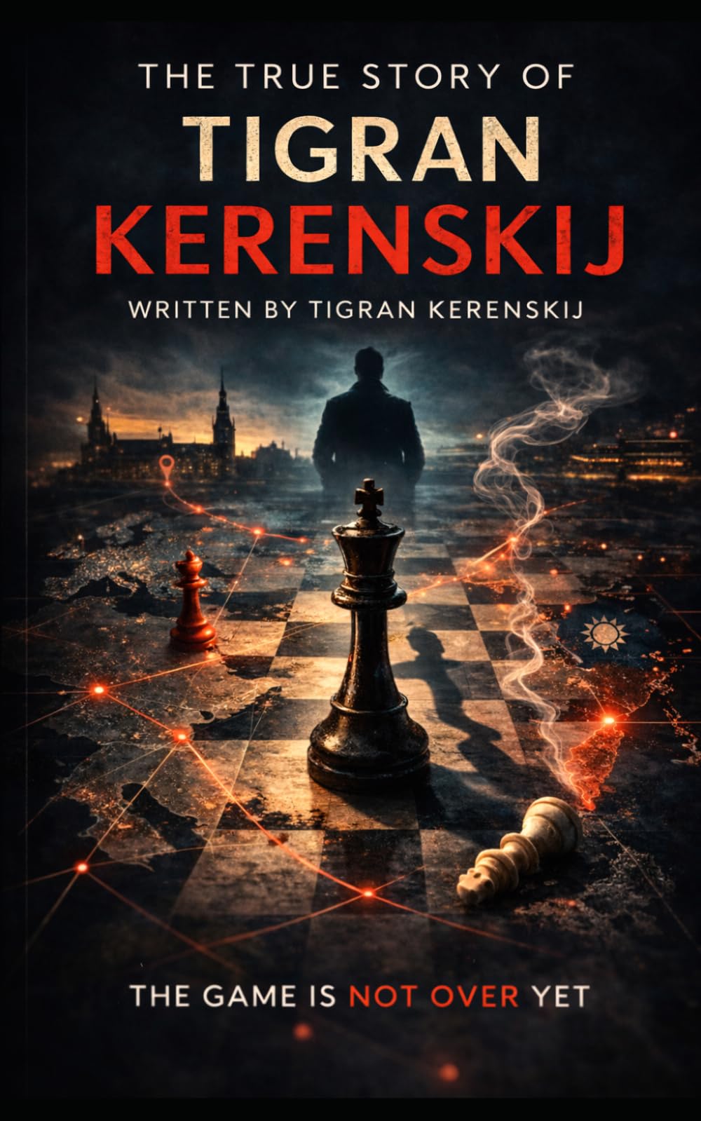 The true story of Tigran Kerenskij: The Game Isn't Over