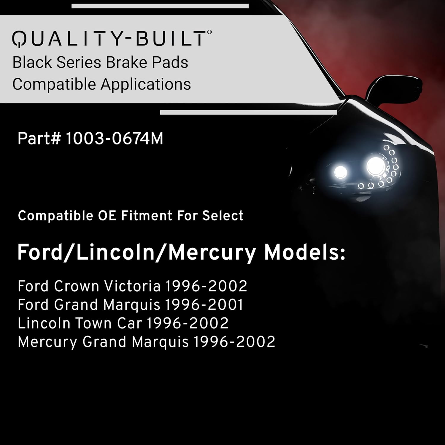 QUALITY-BUILT Rear Semi-Metallic Brake Pads, Black Series 1003-0674M, Compatible with 1996-2002 Ford/Lincoln/Mercury (Crown Victoria,Grand Marquis,Town Car)