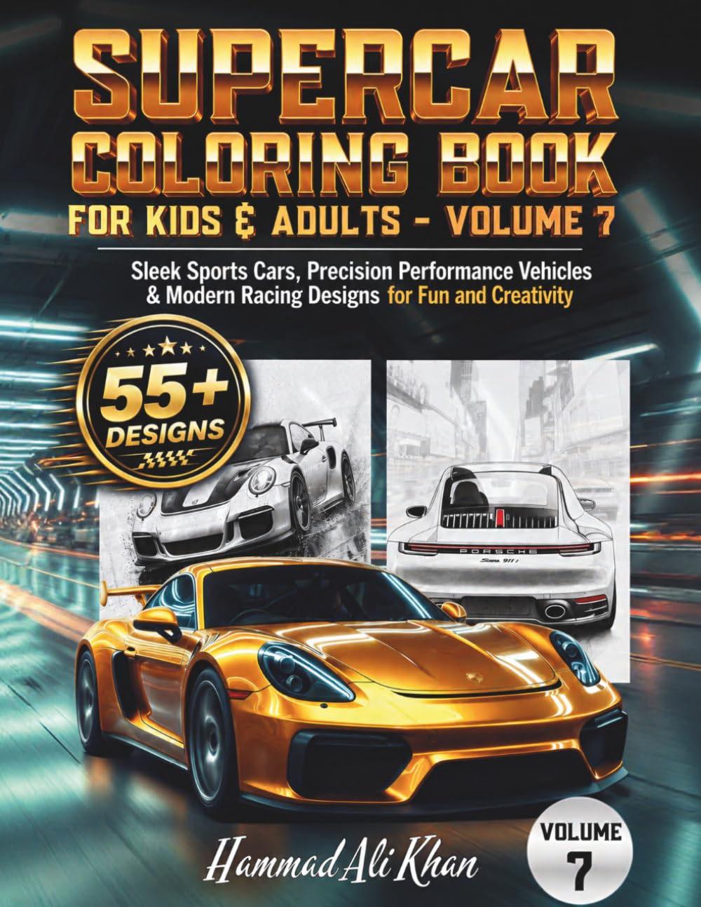 Supercar Coloring Book for Kids & Adults – Volume 7: 55+ Sleek Sports Cars, Precision Performance Vehicles & Modern Racing Designs for Fun and Creativity