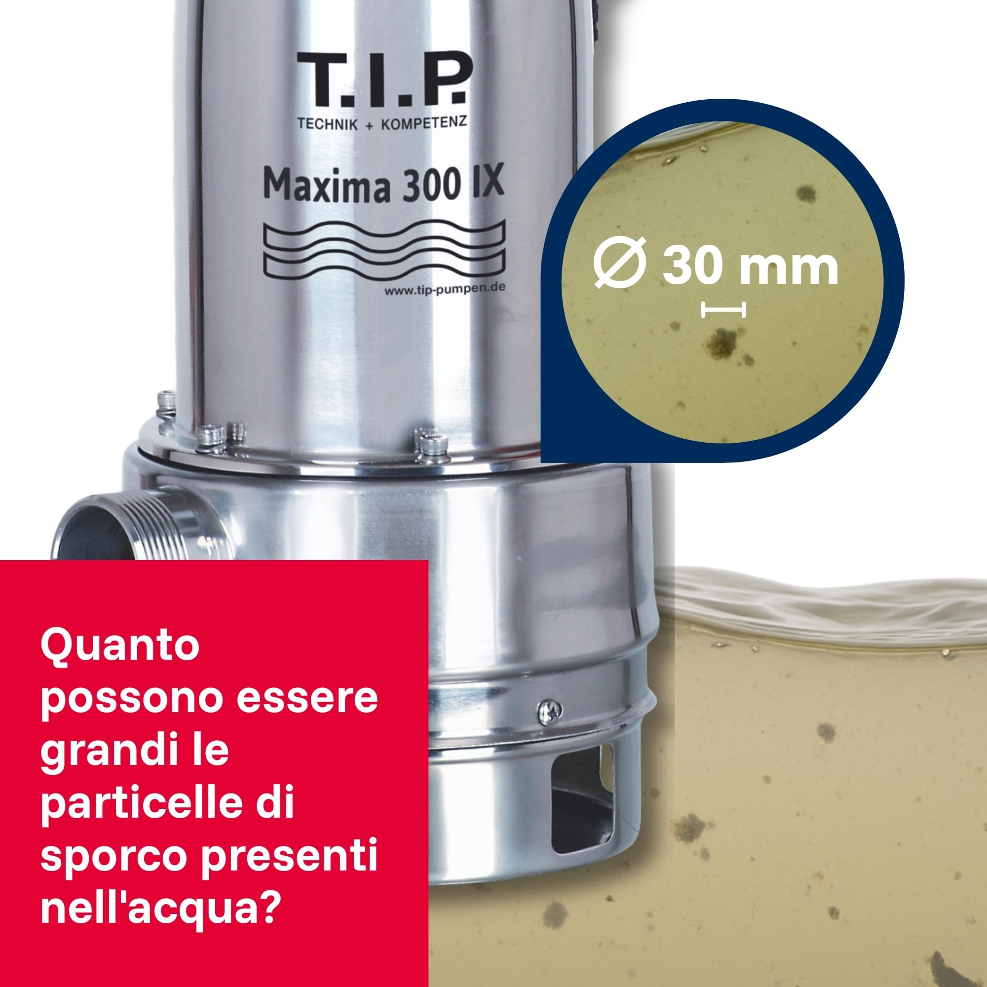 T.I.P. 30116 Maxima 300 IX Pompa sommersa per acque reflue in acciaio inox, fino a 18.000 l/h di portata