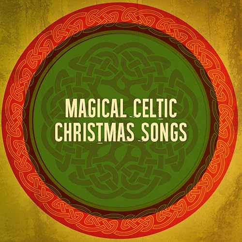 Magical Celtic Christmas Songs von Celtic Christmas, Celtic Spirit