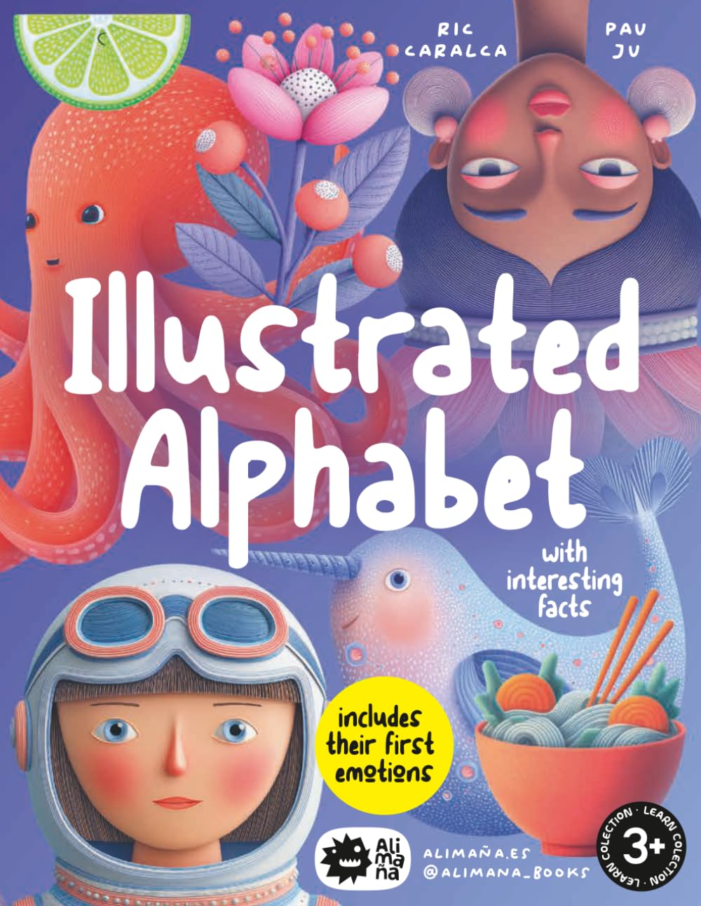 Illustrated Alphabet with interesting facts: Includes their first emotions: 1 (LEARN)