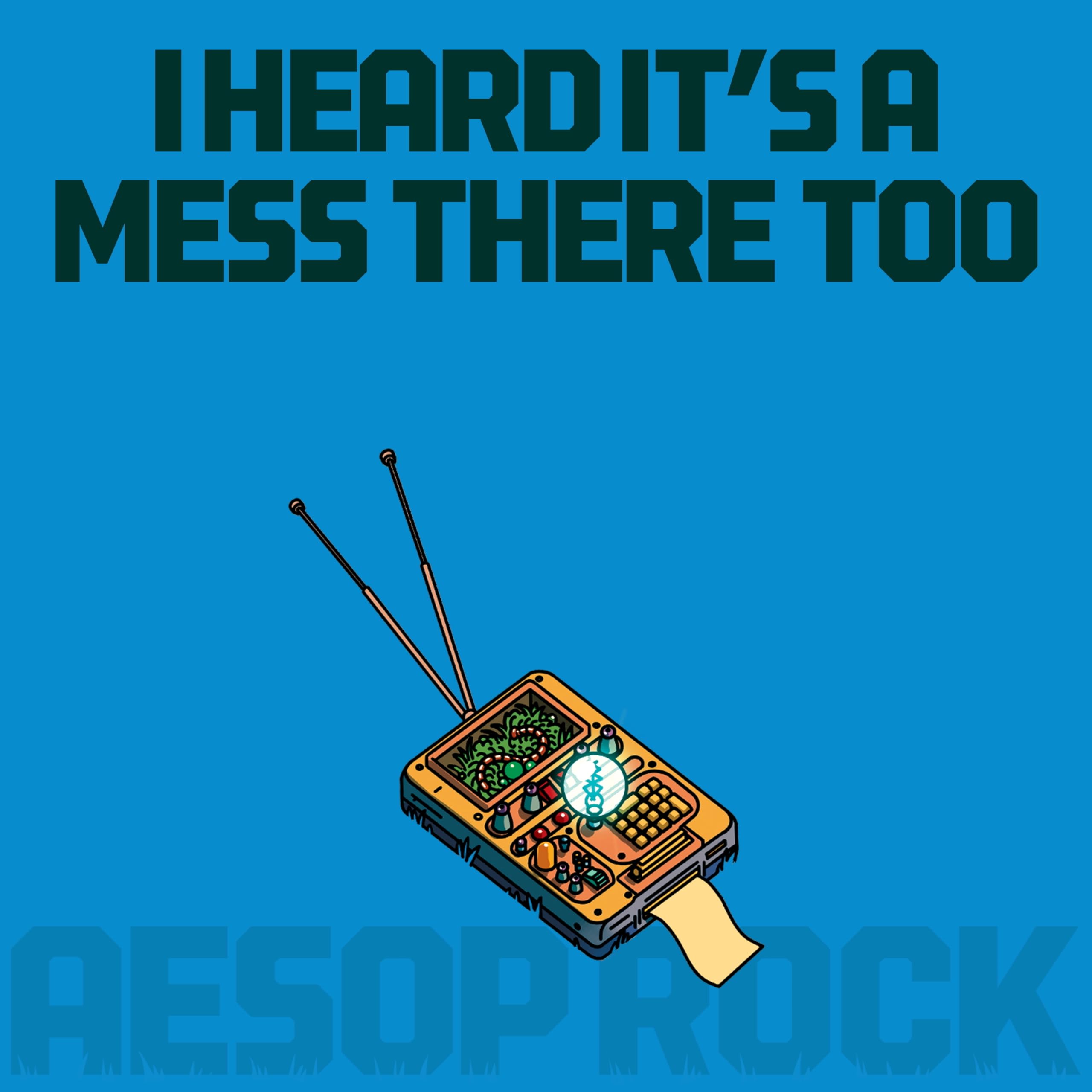 I Heard It’s A Mess There Too