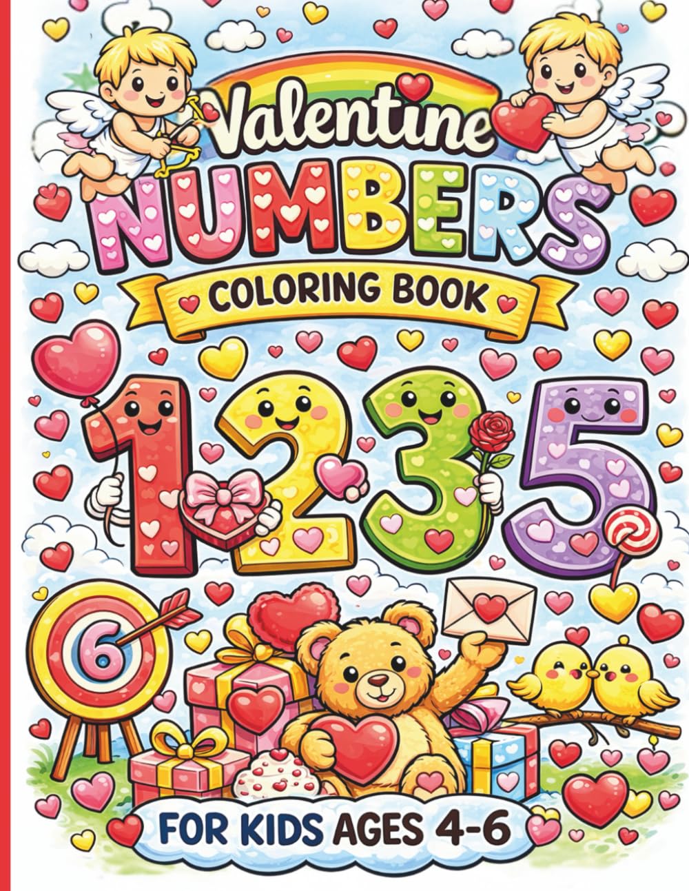Valentine Numbers coloring Book for kids Ages4-6: Fun Counting, Tracing & Coloring Pages for Preschool and Kindergarten