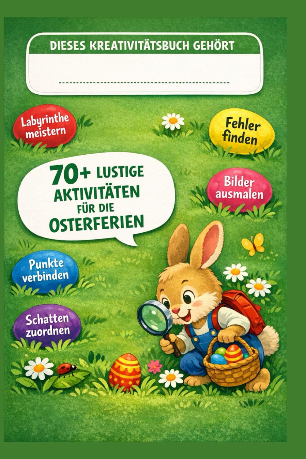 70+ LUSTIGE AKTIVITÄTEN FÜR DIE OSTERFERIEN
