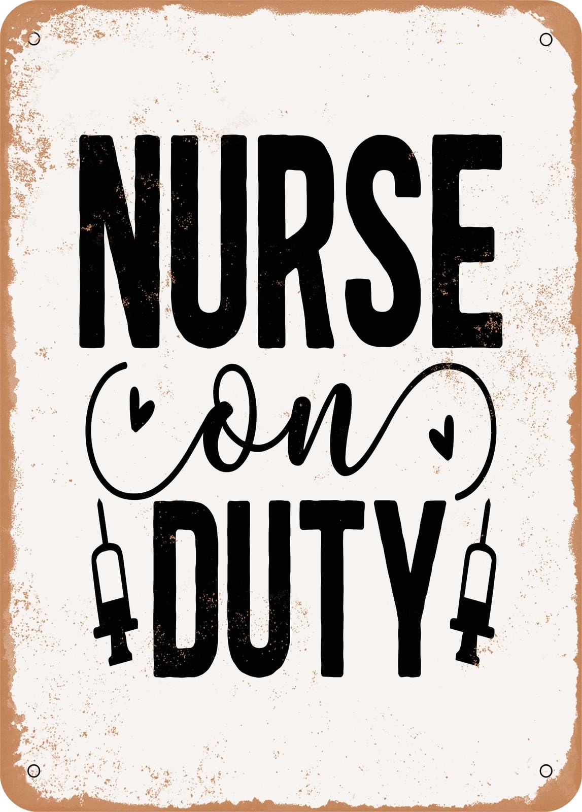 Metal Sign - Nurse On Duty - Vintage Look home decor