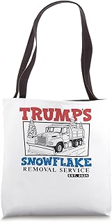 Trump Snowflake Removal Funny Political design Humor Tote Bag