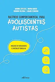 Rastreio comportamental para adolescentes autistas: Análise de habilidades e checklist singular