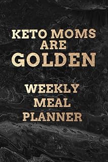Keto Moms Are Golden WEEKLY MEAL PLANNER: 110 Page with Goldtone on Black Marble Look Background Custom 52-Week Ketogenic Meal Prep Planning Organizer ... Recipe Book Gift (Keto Golden Moms Planners)