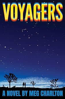 Voyagers A Novel A Propulsive Debut about the Enduring Power of Friendship