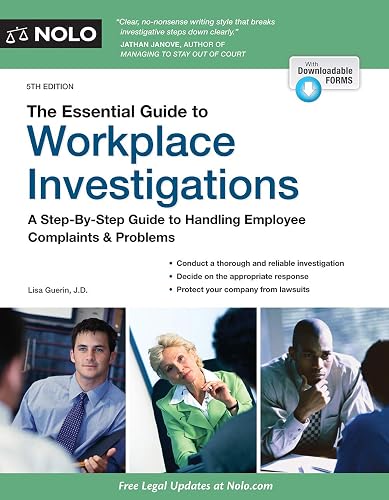 Essential Guide to Workplace Investigations, The: A Step-By-Step Guide to Handling Employee Complaints &amp; Problems