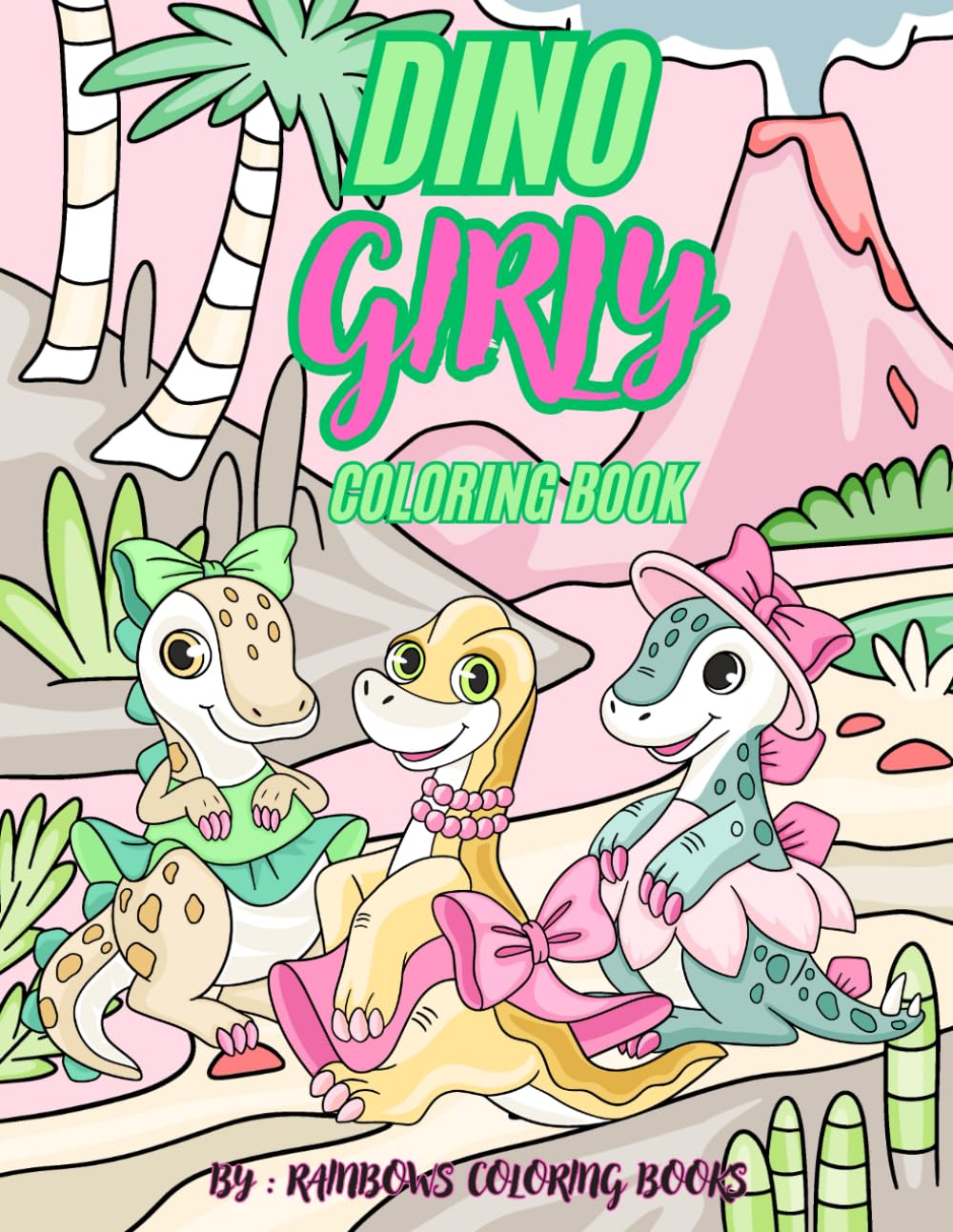 Dino Girly Coloring Book: Dino Girly Coloring Book For Girls Ages 5-10