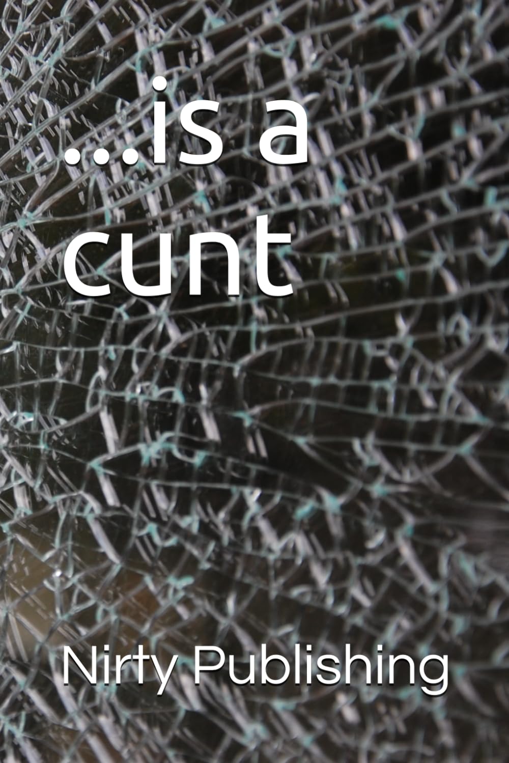 ...is a cunt