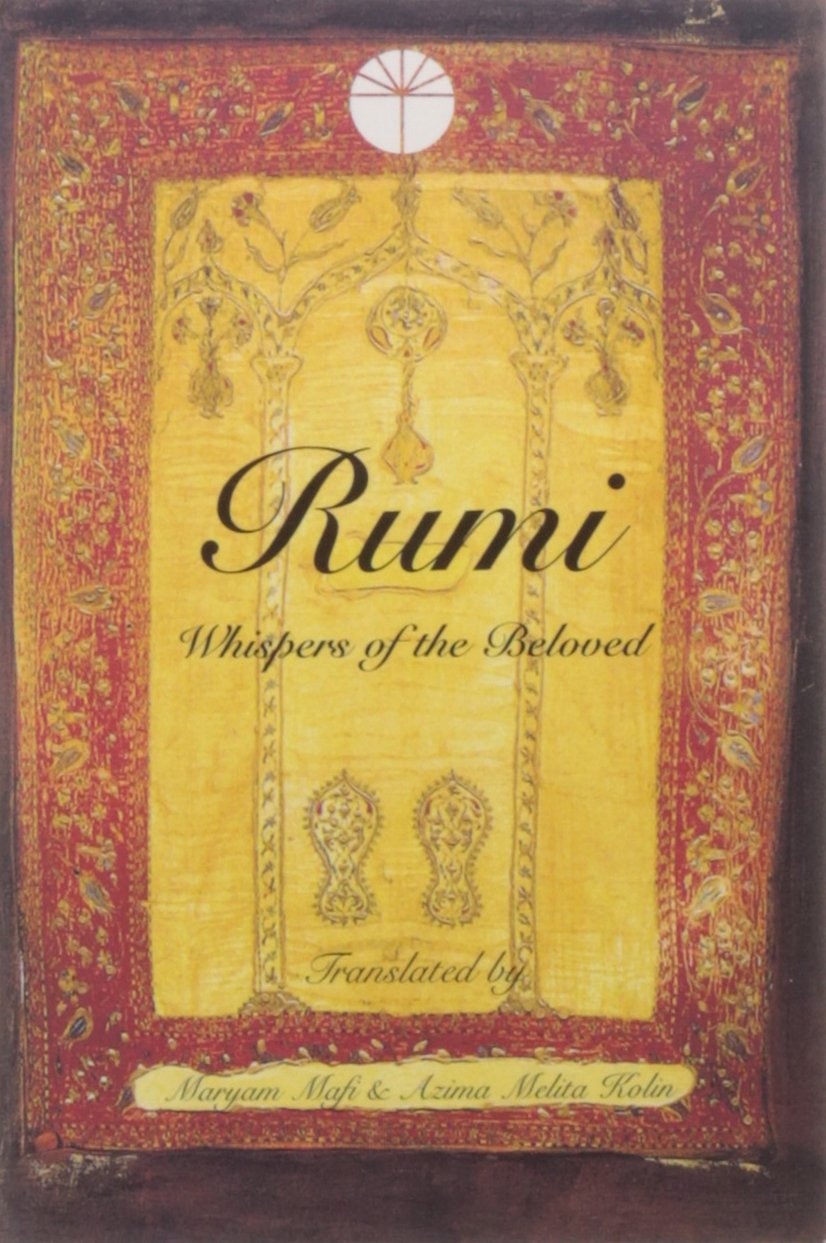 Rumi: Whispers of the Beloved Paperback – 6 Dec. 1999