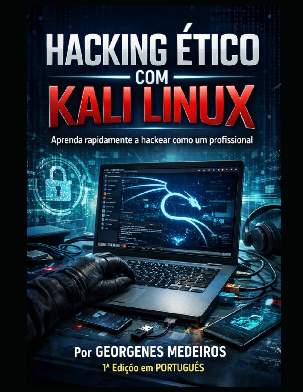 HACKING ÉTICO COM KALI LINUX: Aprenda rapidamente a hackear como um profissional