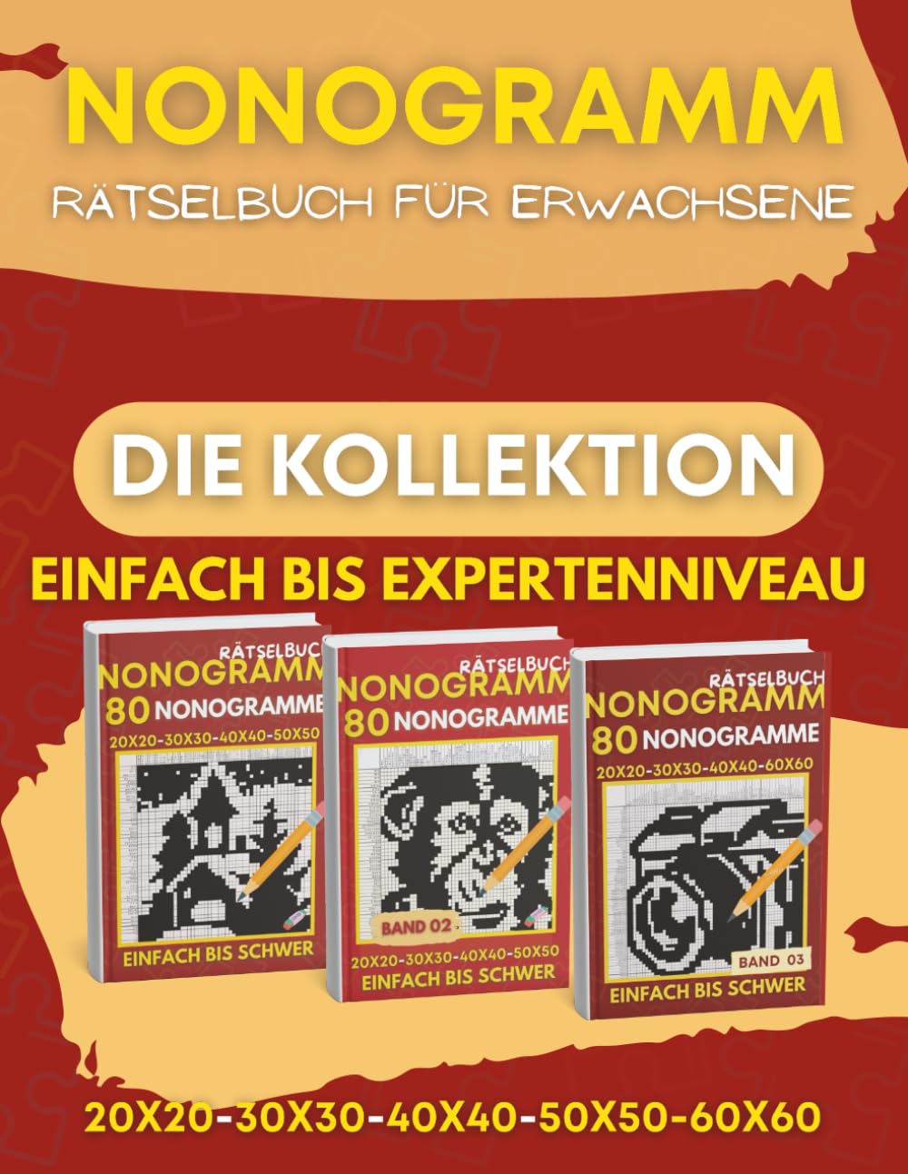 Nonogramm: 240 Einfach Bis Profi Nonogramm-Rätsel in Schwarzweiss in Größerem, Griddlers, Hanjie, Pic-a-Pix Logik-RätselfürErwachsene ( Die Kollektion )