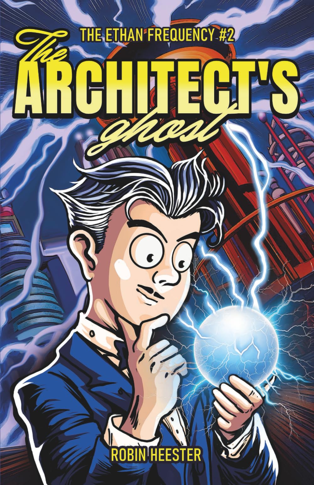 The Architect's Ghost: A First Contact Novella Featuring Nikola Tesla: 2 (The Ethan Frequency)