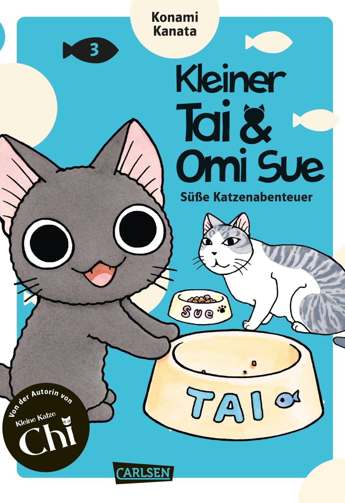 Kleiner Tai & Omi Sue - Süße Katzenabenteuer 3: Neues von »Kleine Katze Chi«-Katzenexpertin Kanata Konami!