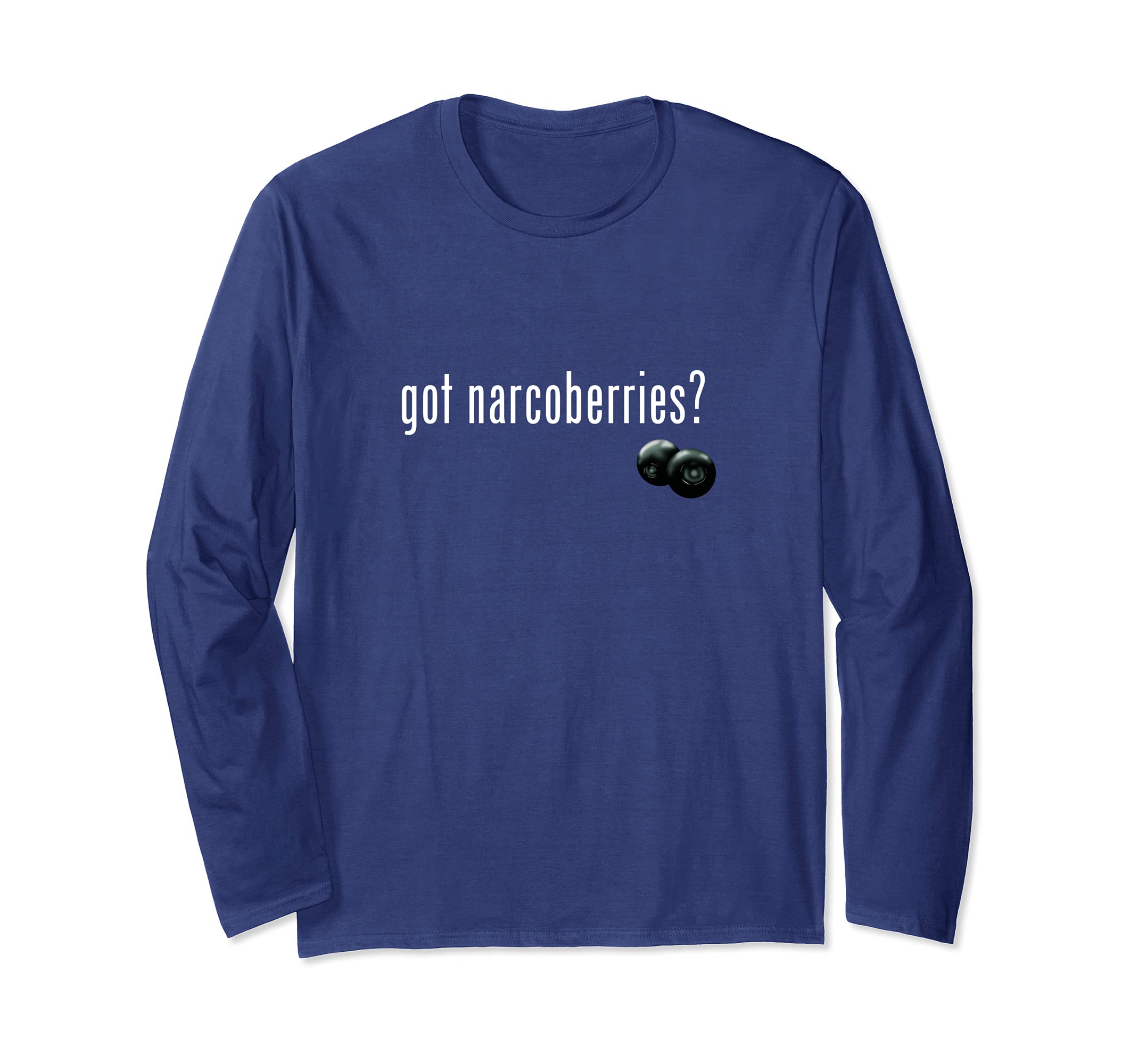 Got Narcoberries? Gamer design Long Sleeve T-Shirt