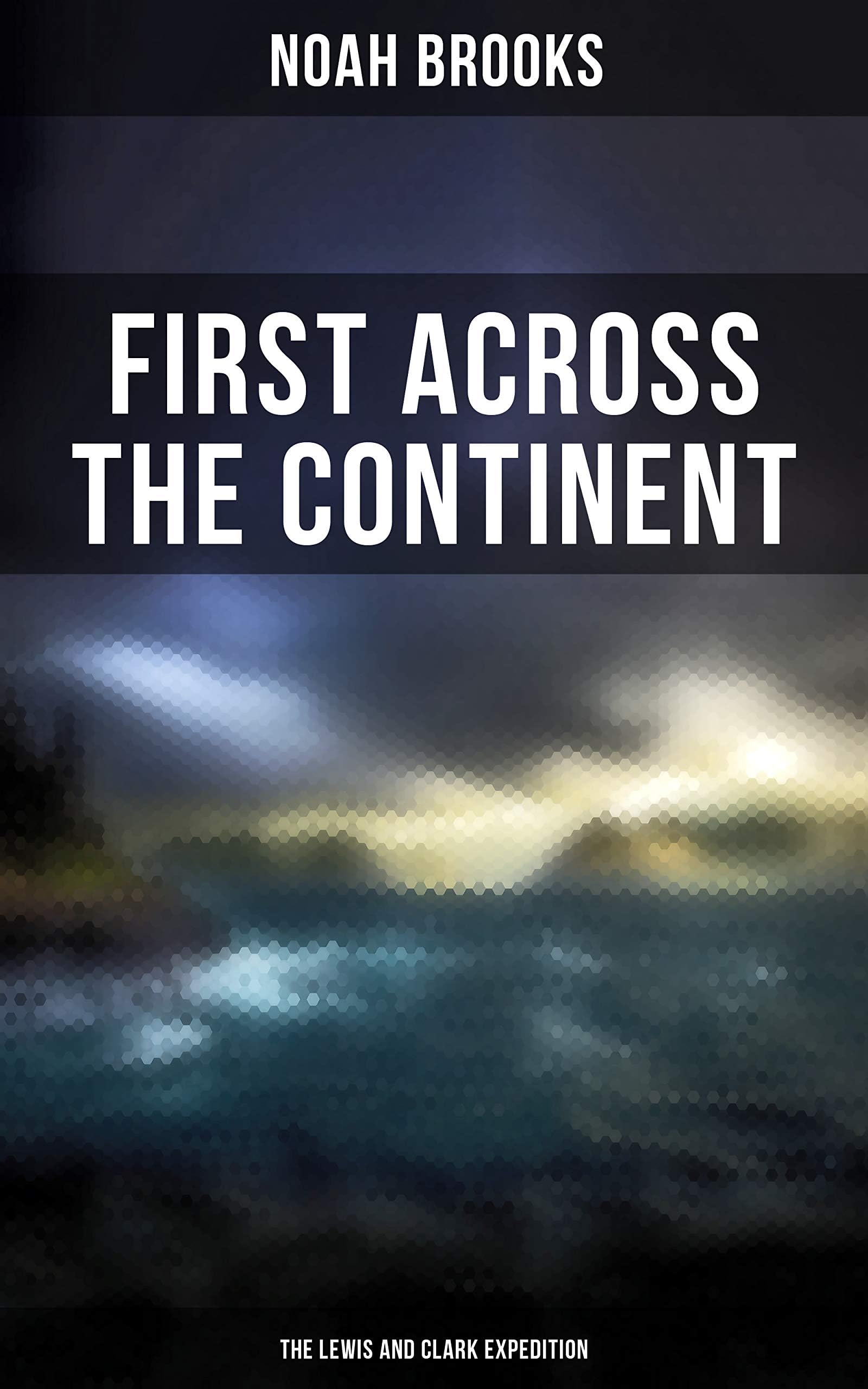 First Across the Continent