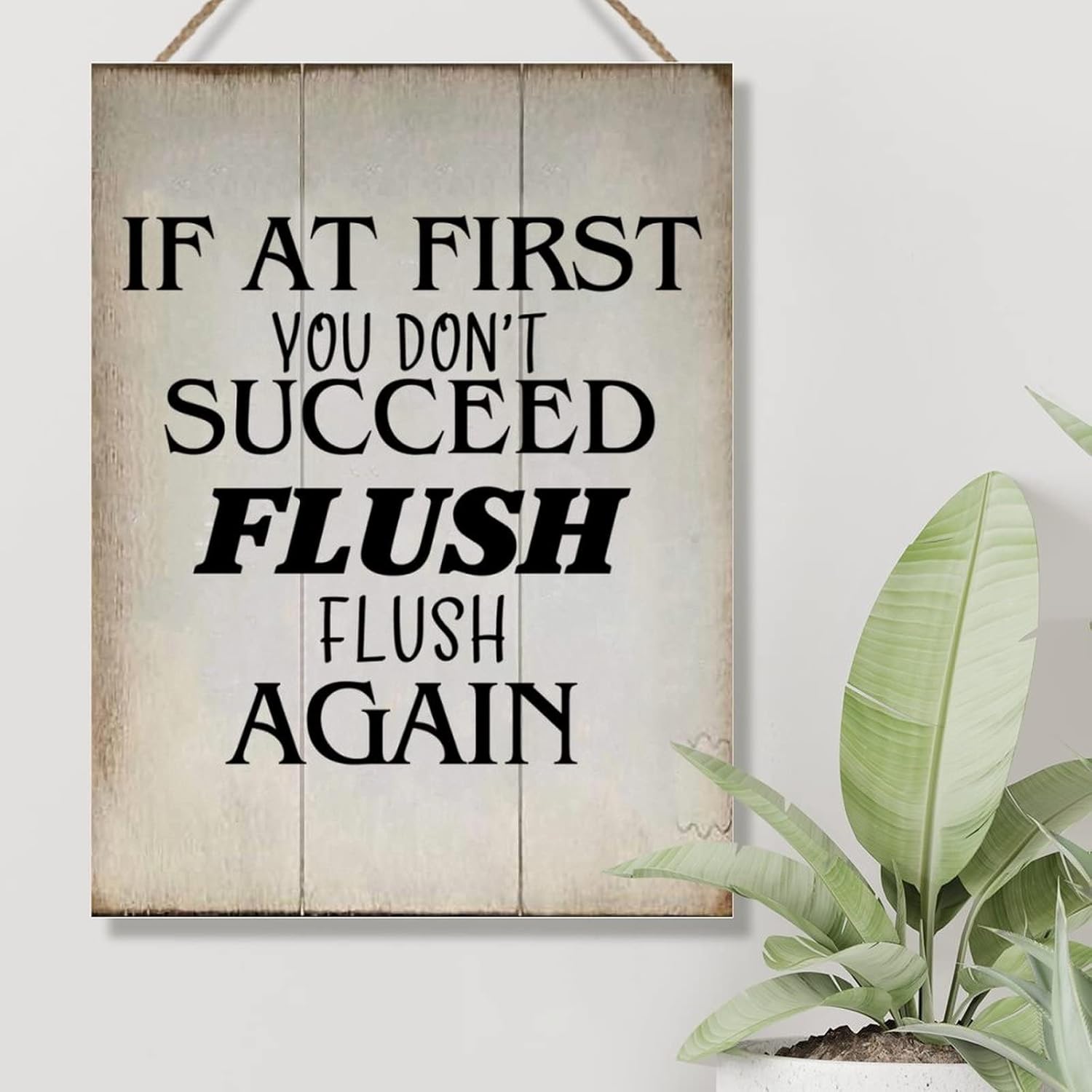 Rustic Wood Wall Art Plaque If at First You Don't Succeed Flush Flush Again Hanging Sign Vintage Farmhouse Wall Hanging Sign Art Decor Plaque with Quotes for Home 18x24in