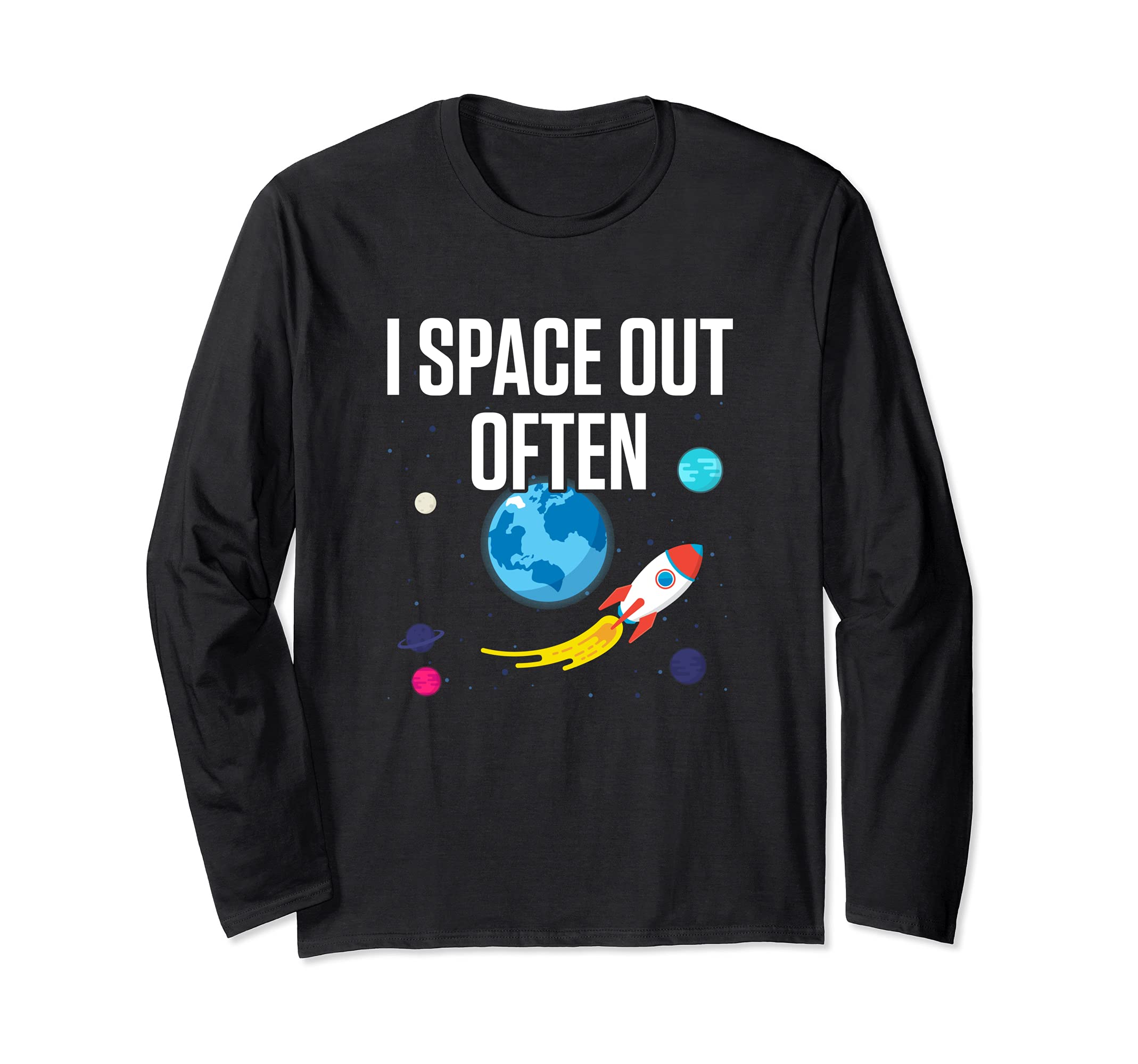 I space out offer hilarious astronomy design Long Sleeve T-Shirt